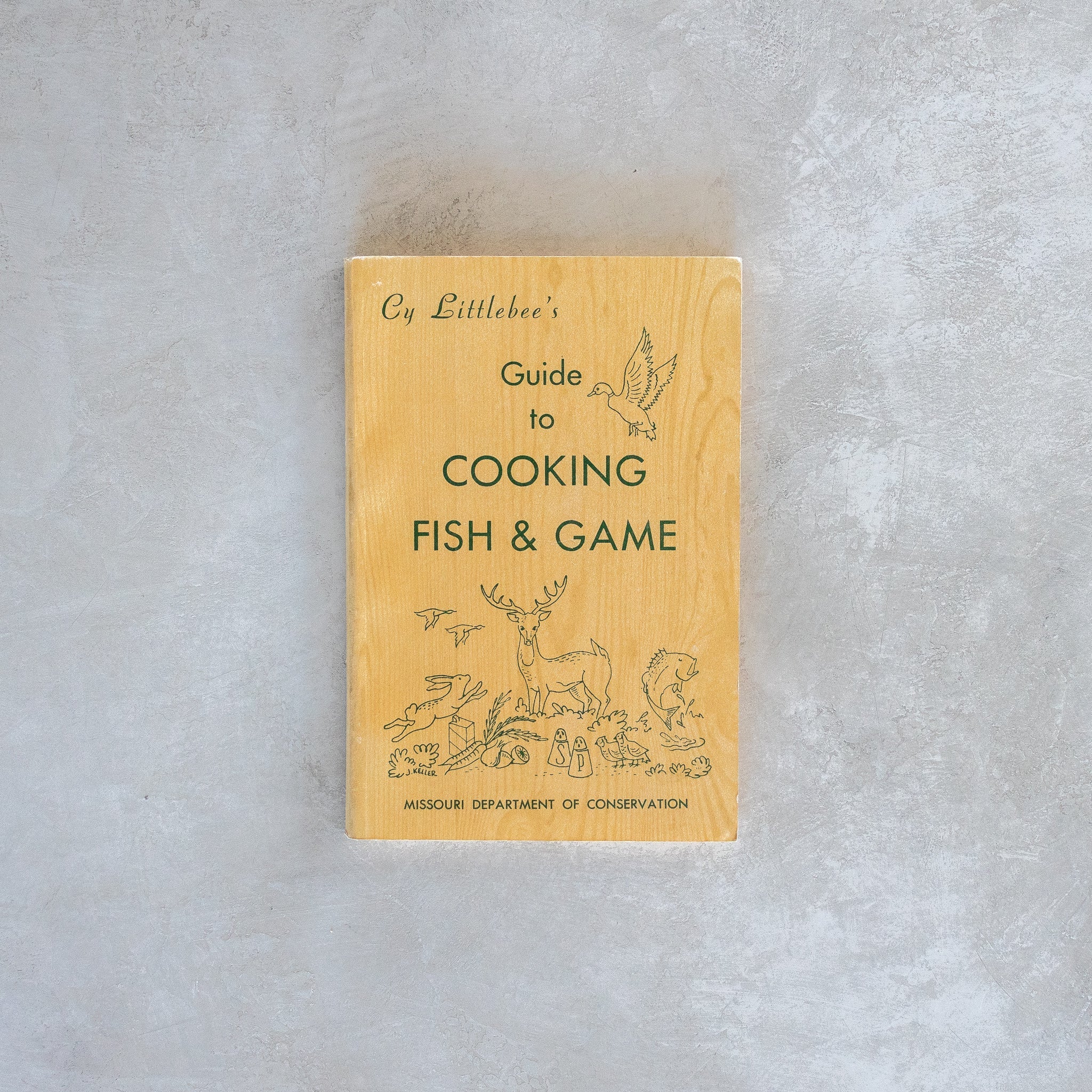 Cy Littlebee's Guide to Cooking Fish & Game, Eighth Edition - Homekeep Market