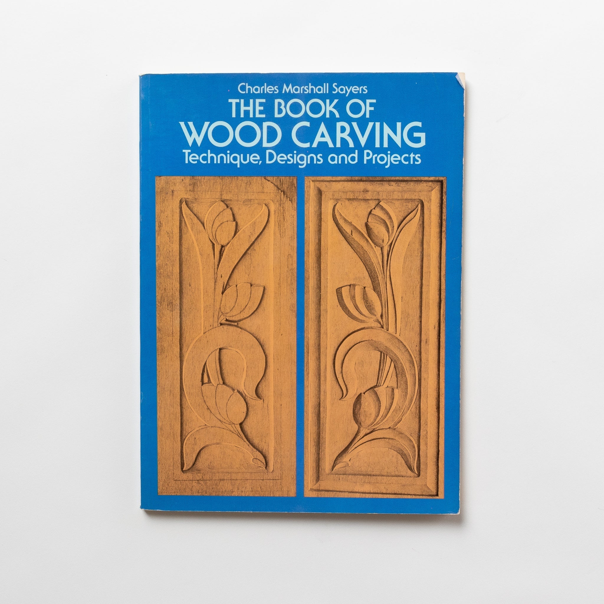 "The Book of Wood Carving - Technique, Designs and Projects" by Charles Marshall Sayers - Homekeep Market